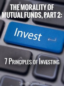 Morality of Mutual Funds, Part 2: 7 Principles of Investing