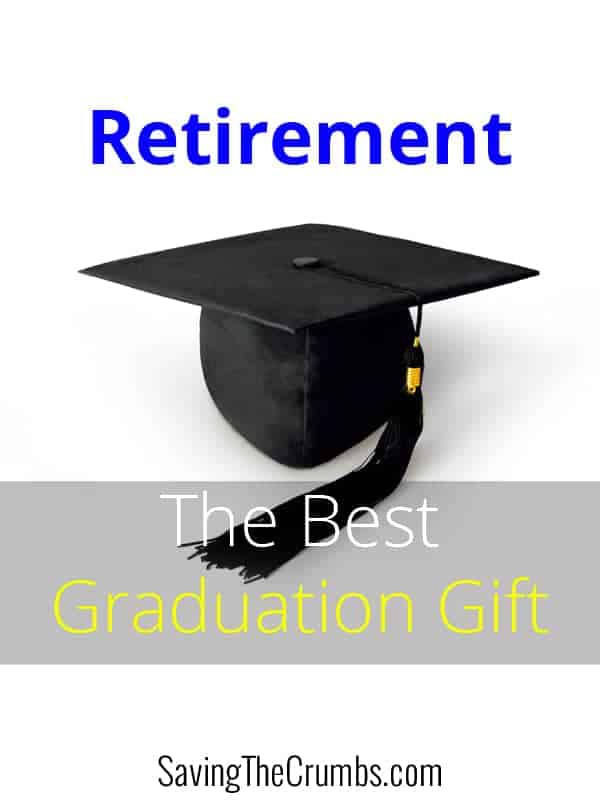 Retirement: The Best Graduation Gift
