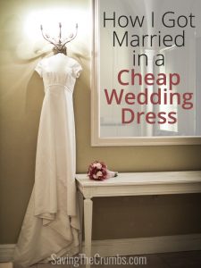 How I Got Married In A Cheap Wedding Dress | Saving The Crumbs