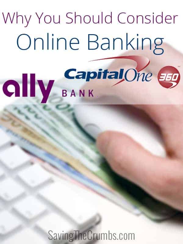 Why You Should Consider Online Banking:  Ally Bank & Capital One 360