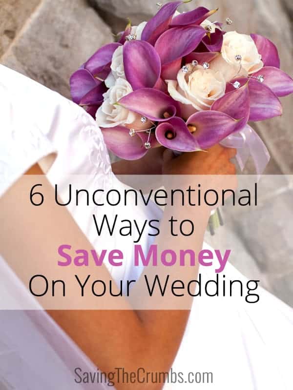 6 Unconventional Ways to Save Money on Your Wedding