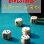 Investing: A Game of Risk