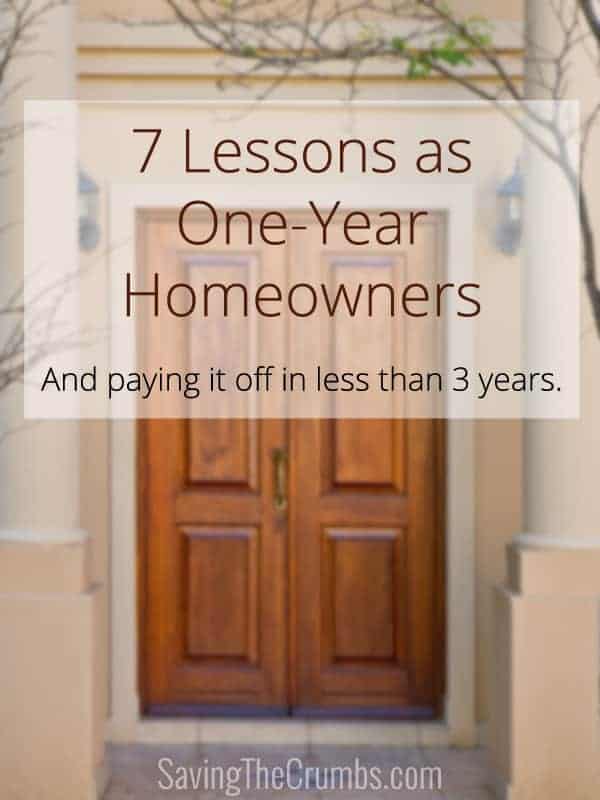 7 Lessons as One-Year Homeowners: And paying it off in less than 3 years