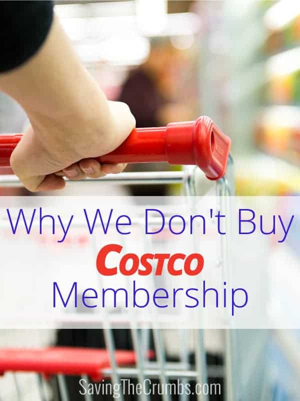 Why We Don’t Buy Costco Membership