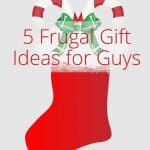 5 Frugal Gift Ideas for Guys