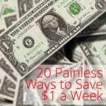 20 Painless Ways to Save $1 a Week