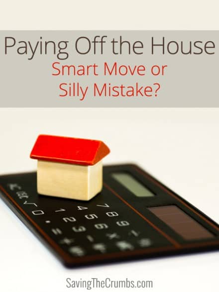 Paying Off the House: Smart Move or Silly Mistake?
