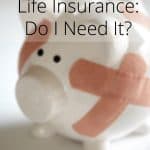Life Insurance: Do I Need It?