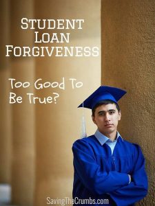 Student Loan Forgiveness-Too Good To Be True?