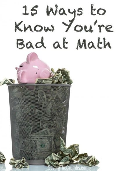 15 Ways to Know You’re Bad at Math