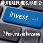 The Morality of Mutual Funds, Part 2: 7 Principles of Investing